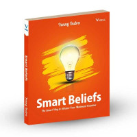 Smart Beliefs: The smart Way to Achieve Your Maximum Potential