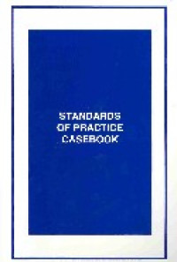 Standards of practice casebook