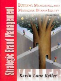 Strategic branding management : building measuring, and managing brand equity