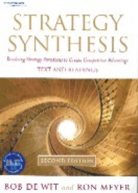 Strategy synthesis : resolving strategy paradoxes to create competitive advantage : text and readings