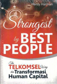 Strongest By Best People: The Telkomsel Way dan Transformasi Human Capital