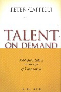 Talent on demand : managing talent in an age of uncertainty