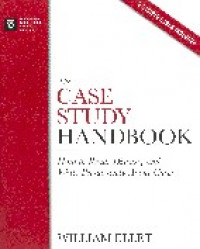 The case study handbook : How to read, discuss, and write persuasively about cases