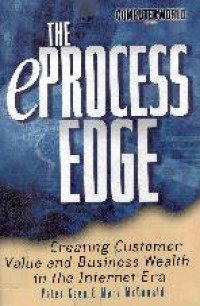 The eprocess edge : creating customer value and business wealth in the internet era