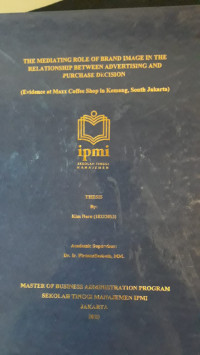 The Mediating Role of Brand Image in The Relationship Between Advertising and Purchase Decision (Evidence at Maxx Coffee Shop in Kemang, South Jakarta)